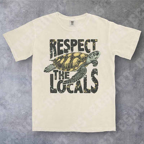 Respect The Locals  And  Sea Turtle Gifts T-Shirt