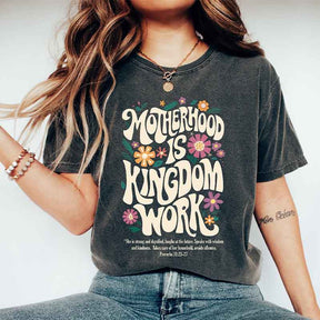 Motherhood is Kingdom Work T-Shirt