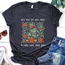 Let's Root For Each Other Plant Lover T-Shirt