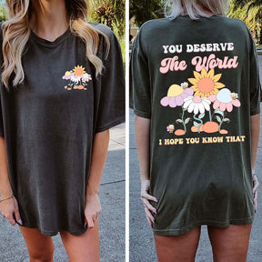 You Deserve the World Sunflowers T-Shirt