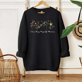 I Can Buy Myself Flowers Sweatshirt