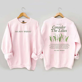 Consider the Lilies Bible Verse Faith Sweatshirt