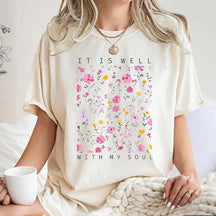 Religious Wildflowers It Is Well With my Soul T-Shirt