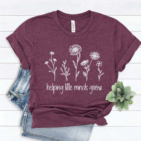 Helping Little Minds Grow Inspirational Teacher T-Shirt