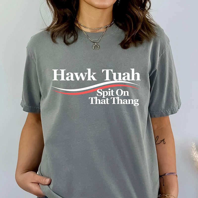Hawk Tuah Design T-Shirt