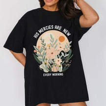 New Mercies Every Day Flowers T-Shirt