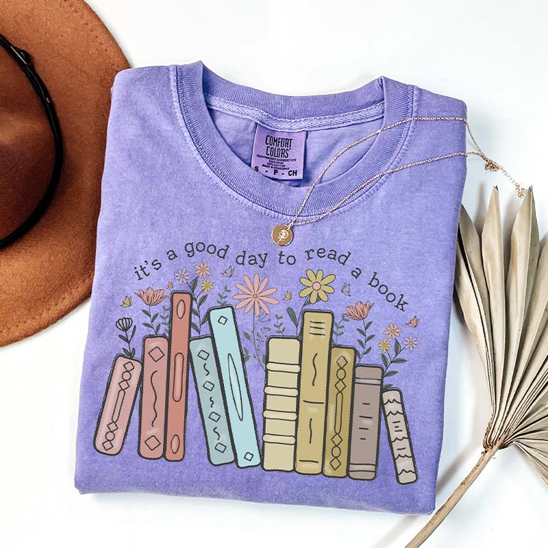 Its A Good Day To Read A Book T-Shirt