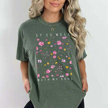 Religious Wildflowers It Is Well With my Soul T-Shirt
