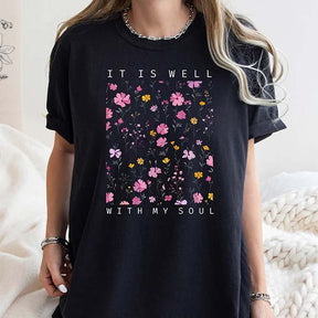 Religious Wildflowers It Is Well With my Soul T-Shirt