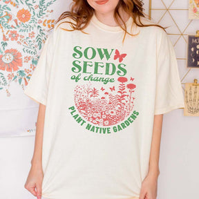 Plant Native Sow Seeds T-Shirt