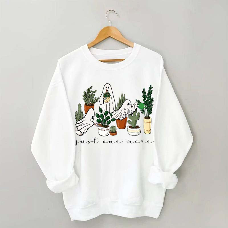 Ghost Just One More Plant Lady Sweatshirt