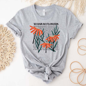 Boho Hippie No Rain No Flowers T-Shirt