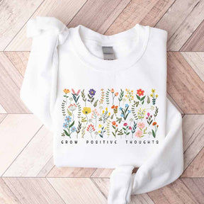 Grow Positive Thoughts Teacher Sweatshirt