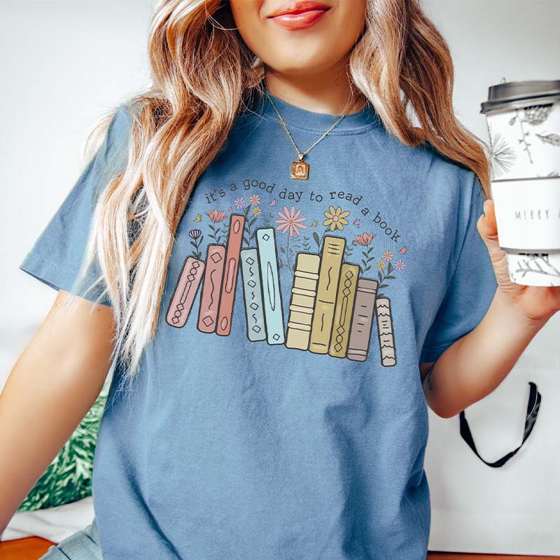 Its A Good Day To Read A Book T-Shirt