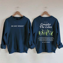 Consider the Lilies Bible Verse Faith Sweatshirt