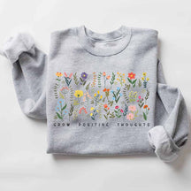 Grow Positive Thoughts Teacher Sweatshirt