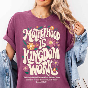 Motherhood is Kingdom Work T-Shirt