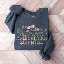 Medical Laboratory Scientist Floral Sweatshirt