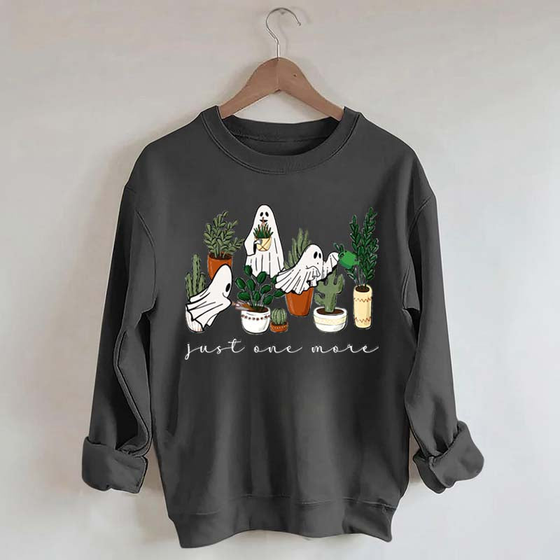 Ghost Just One More Plant Lady Sweatshirt