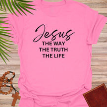 Jesus, The way, The truth, The life