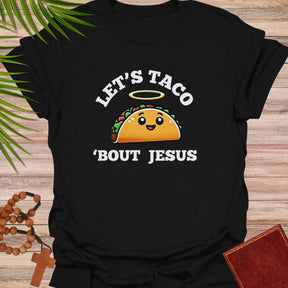 Let's Taco 'Bout Jesus