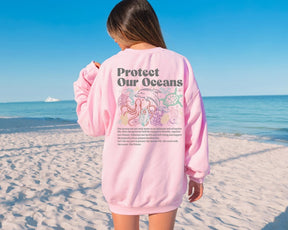 Protect Our Oceans Words on Back Sweatshirt