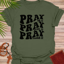 Pray on it