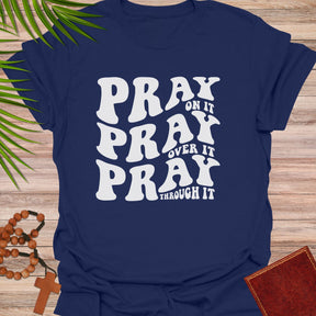 Pray on it