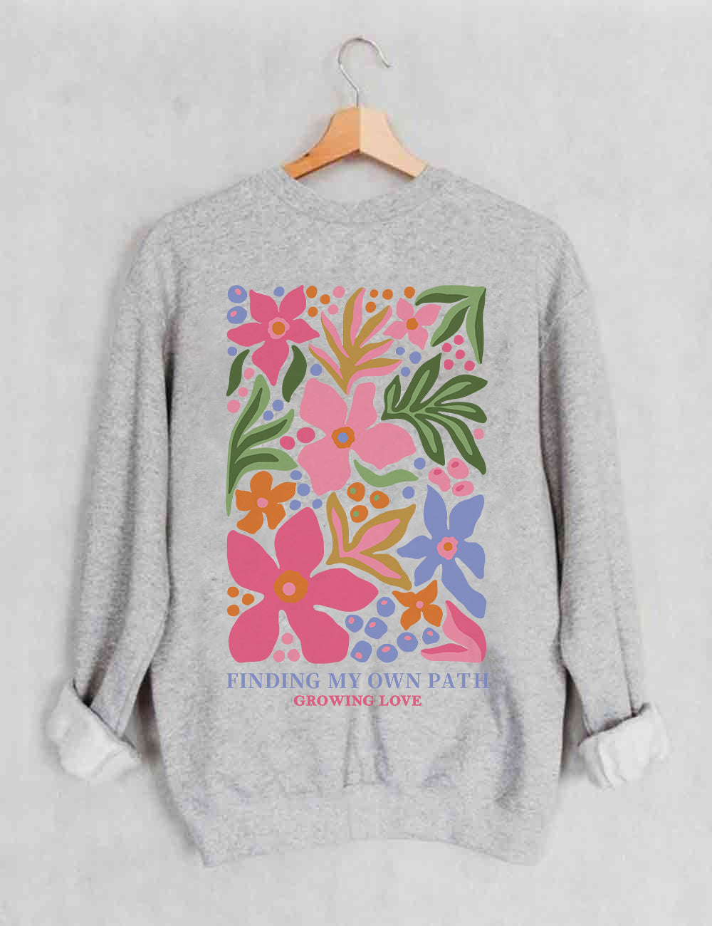 Finding My Own Path Flowers Sweatshirt