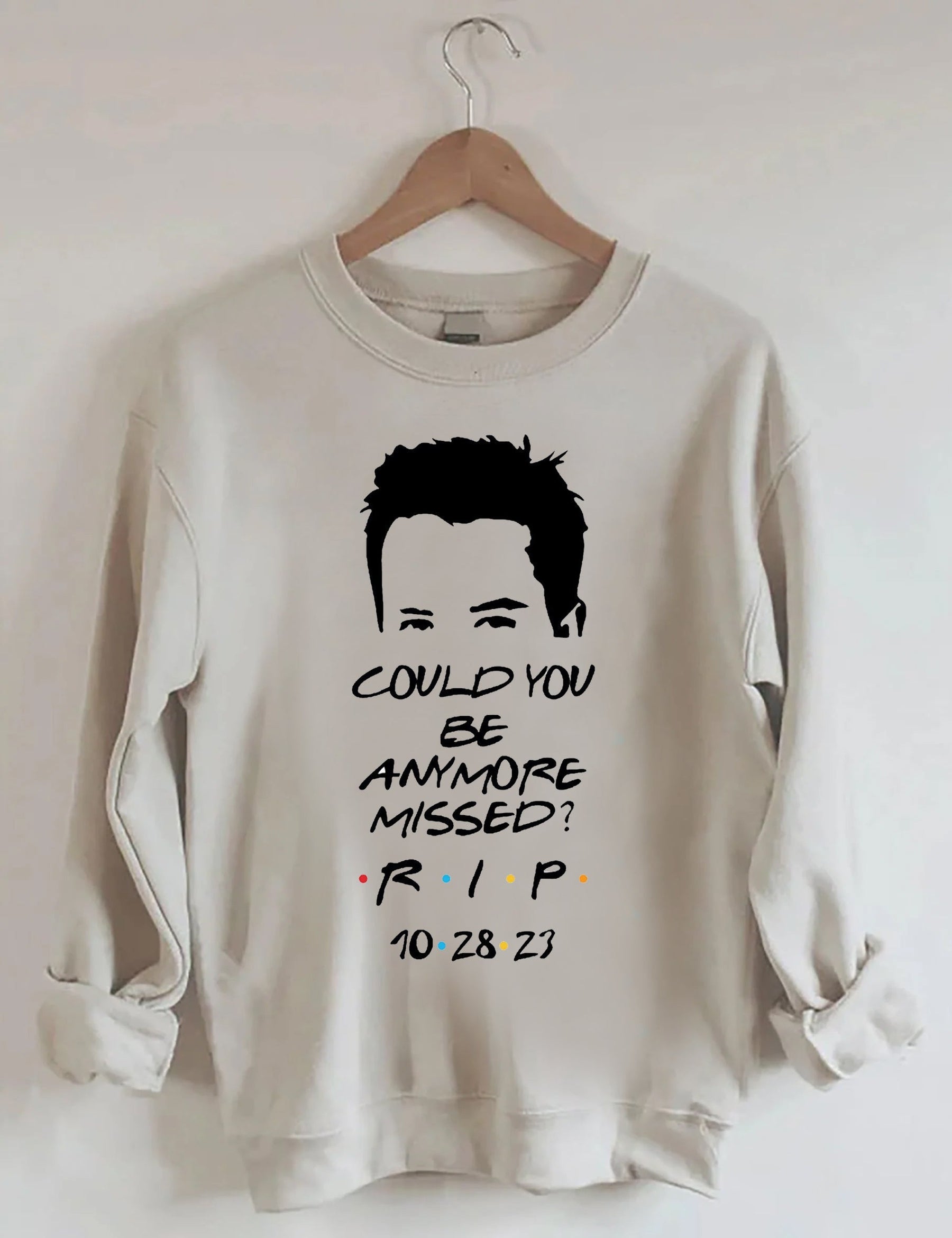 Could You Be Anymore Missed Sweatshirt