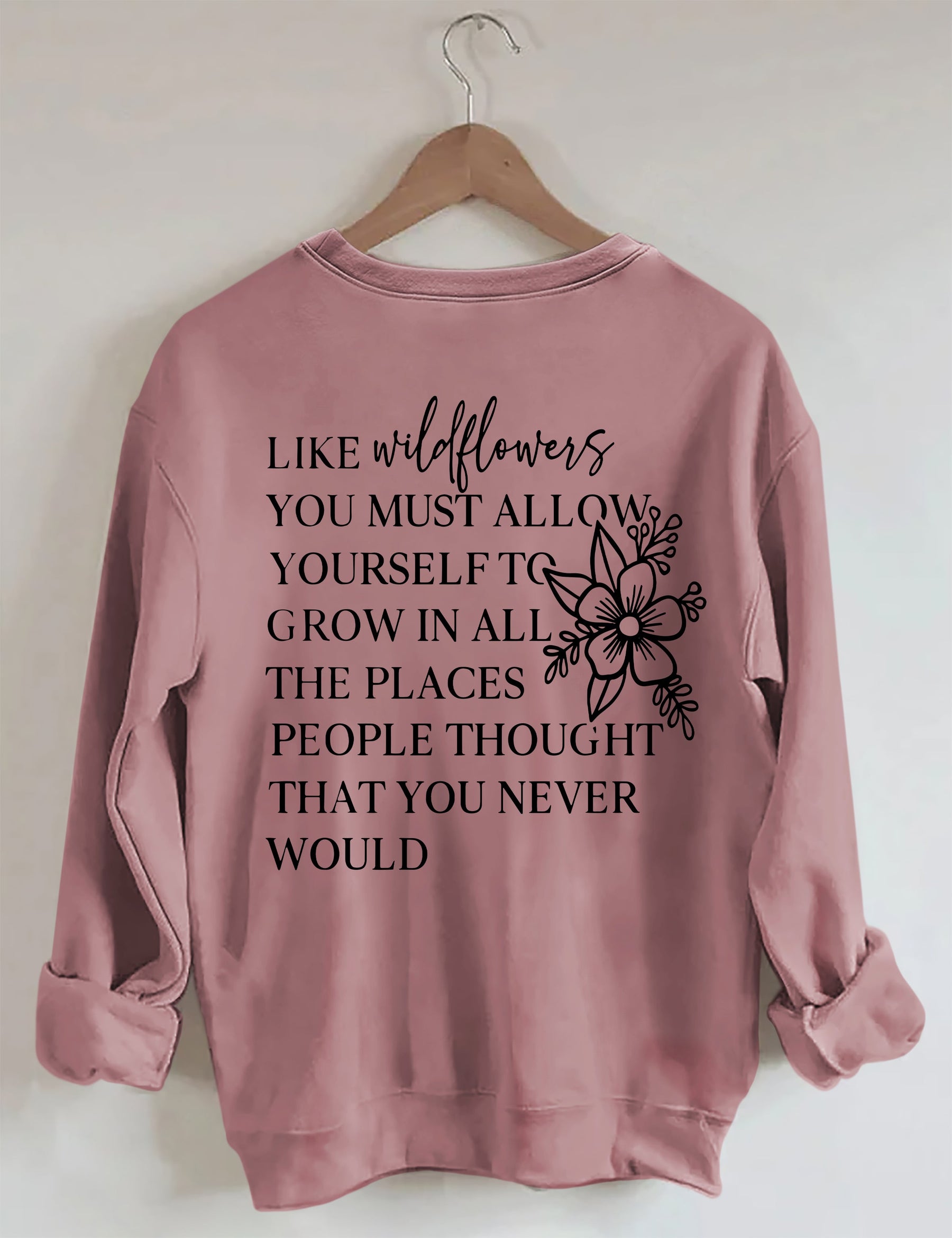 Like Wildflowers Sweatshirt