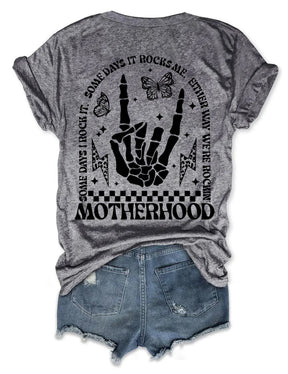 Motherhood Some Day I Rock It T-shirt