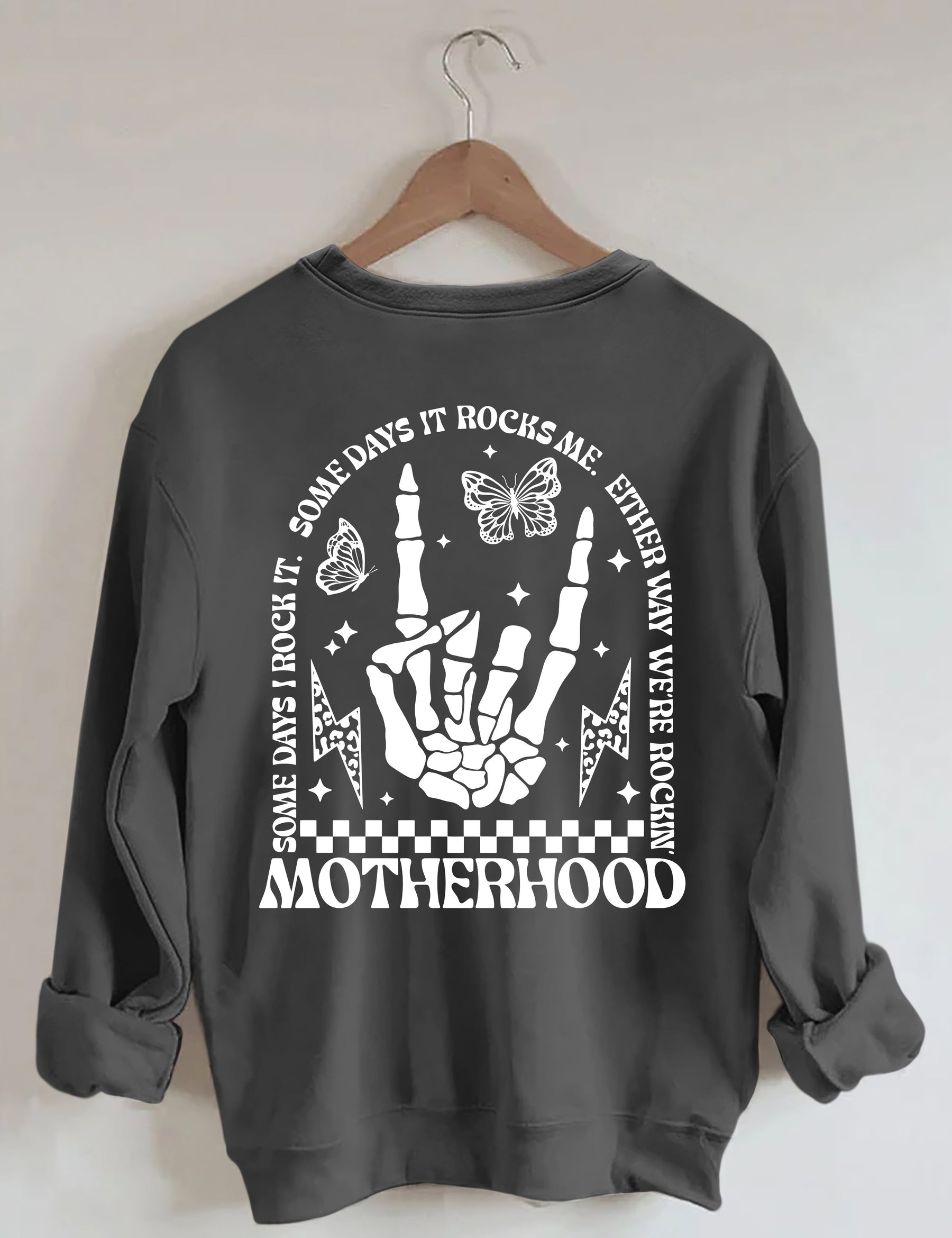 Motherhood Some Day I Rock It Sweatshirt