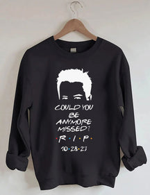 Could You Be Anymore Missed Sweatshirt