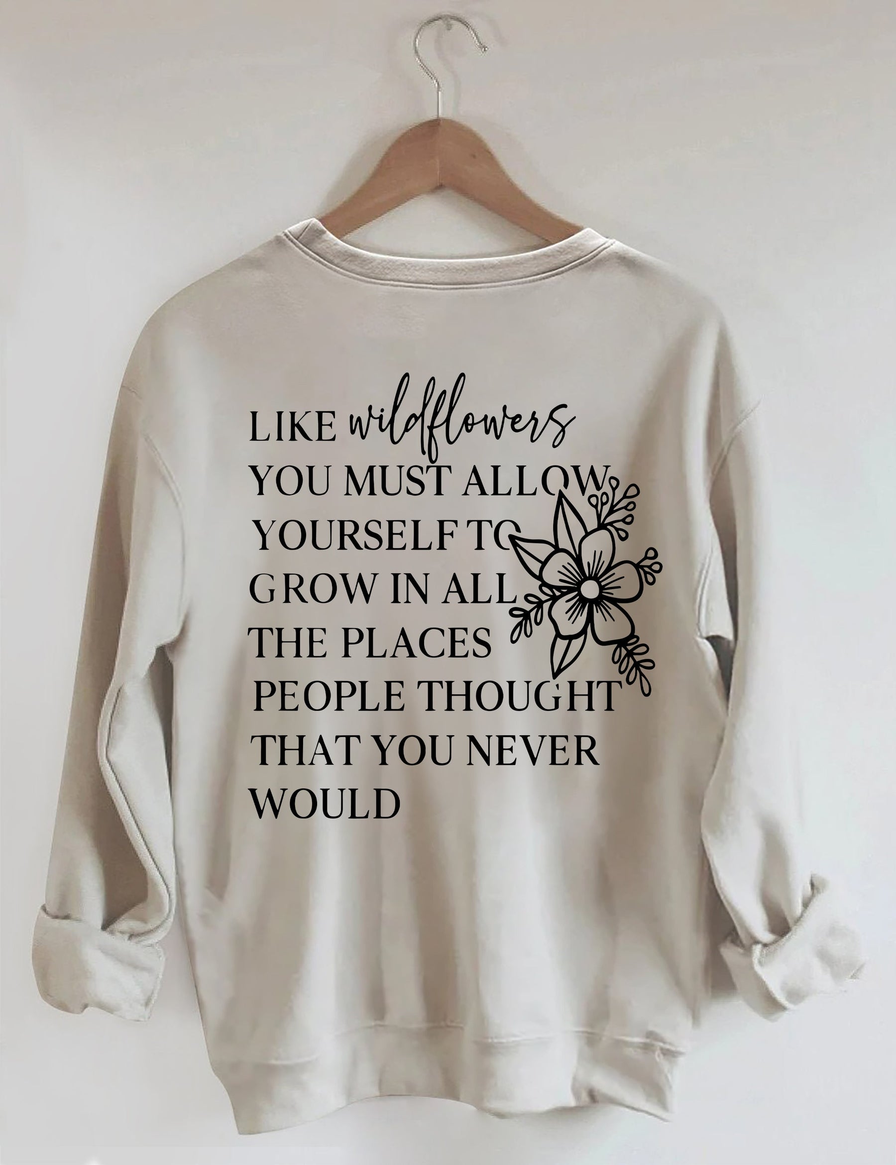 Like Wildflowers Sweatshirt