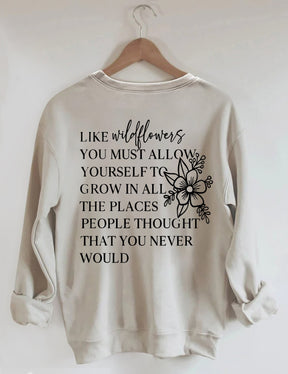 Like Wildflowers Sweatshirt