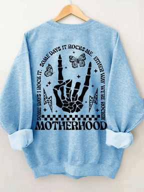 Motherhood Some Day I Rock It Sweatshirt