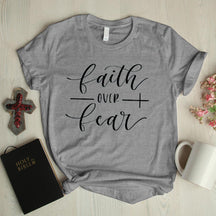 Faith over fear casual graphic tees