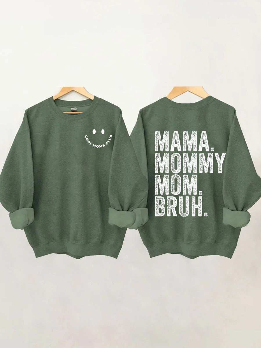 Cooler Moms Club. Mama Mama Mama Bruh Sweatshirt