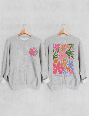 Finding My Own Path Flowers Sweatshirt