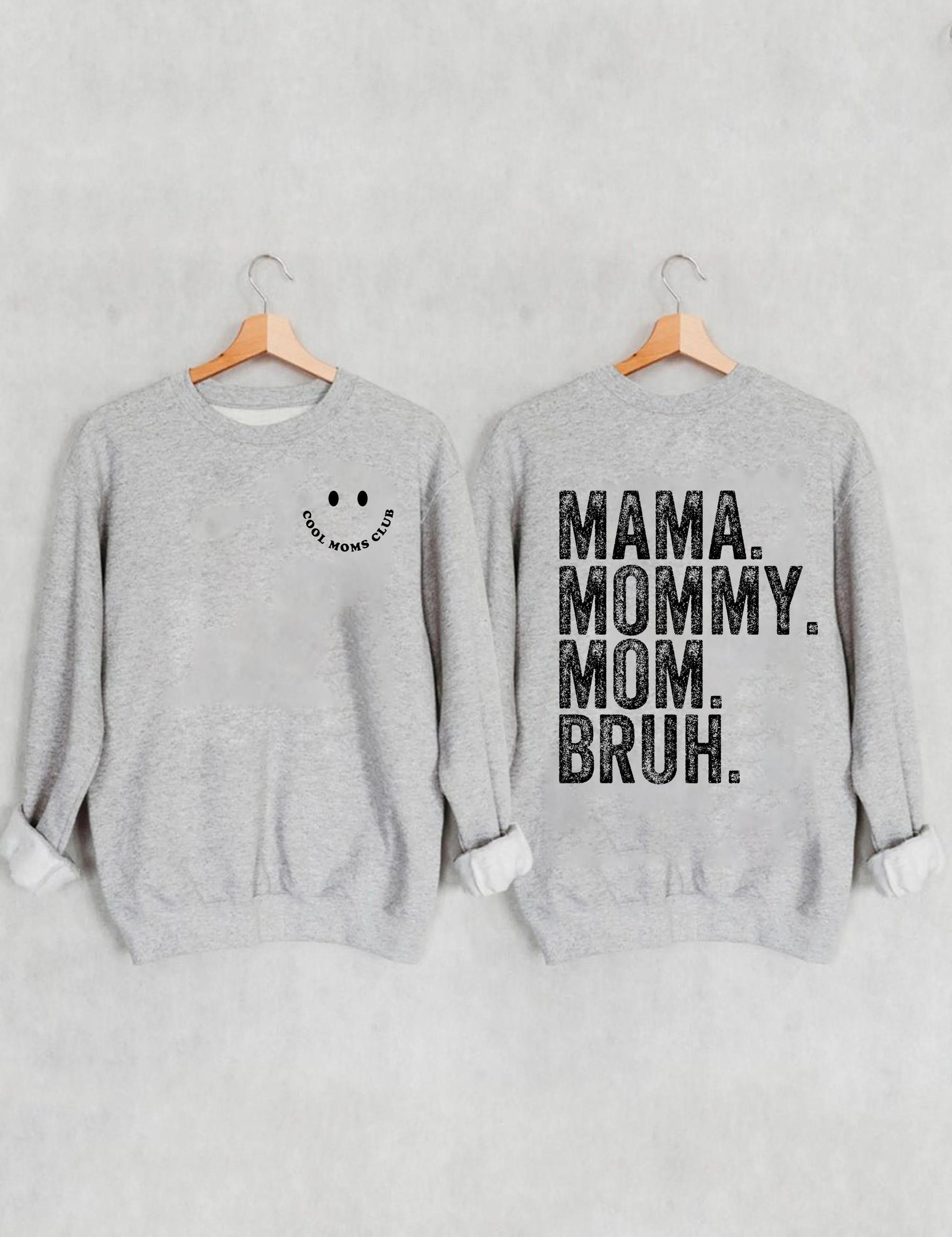 Cool Moms Club. Mama Mommy Mom Bruh Sweatshirt