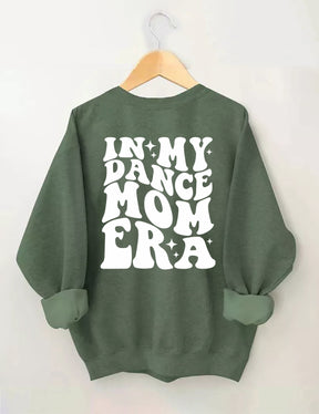 In My Dance Mom Era Sweatshirt