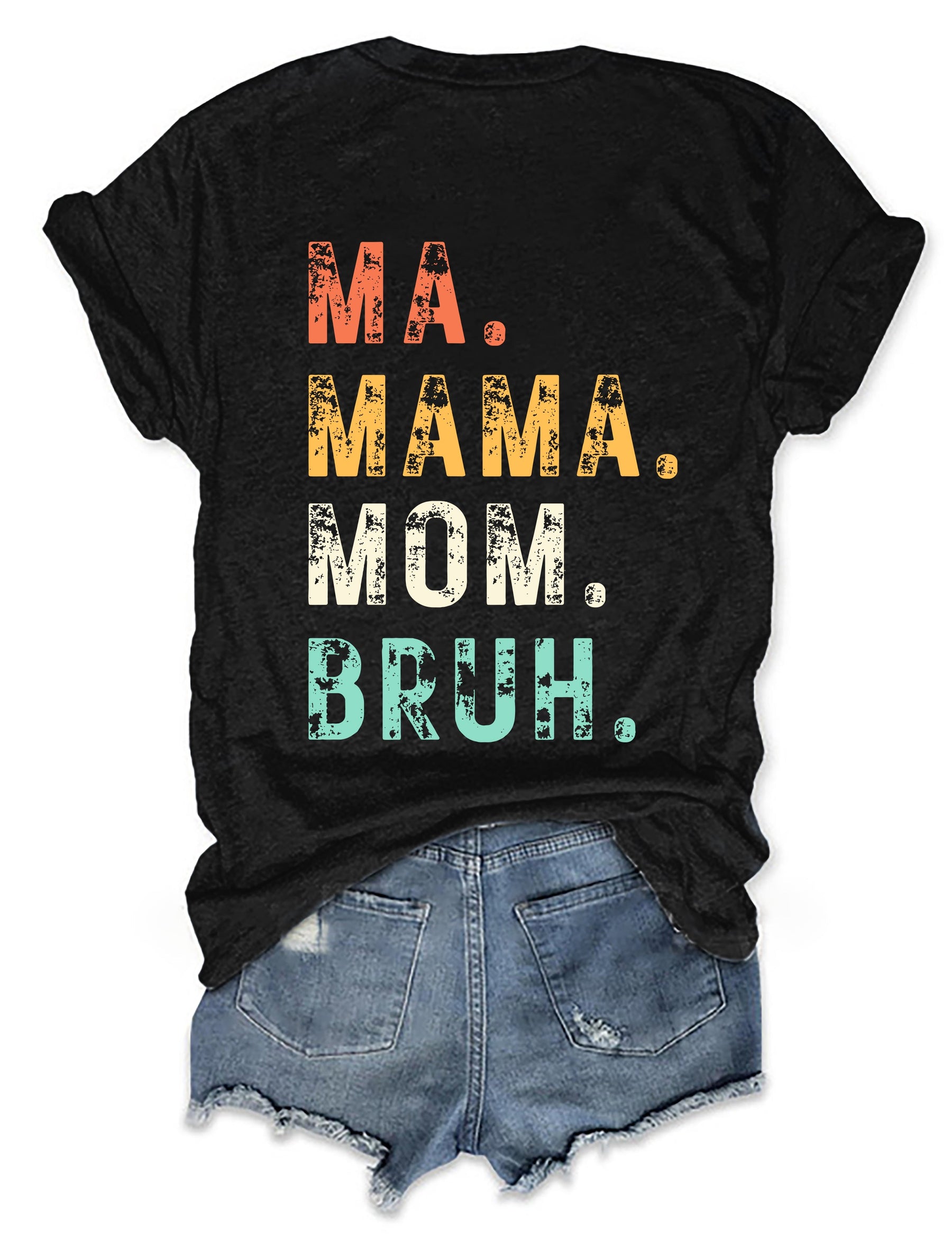 Ma Mama Mom Bruh T-shirt